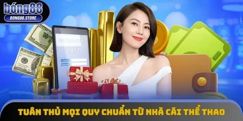 Tuân thủ mọi quy chuẩn từ nhà cái thể thao